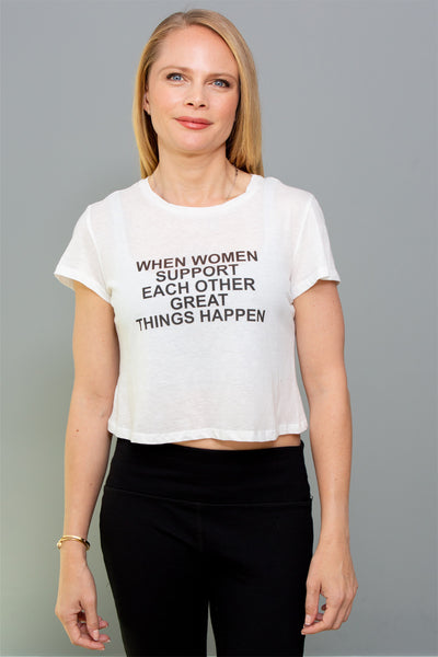 When Women support each other great things happen T-Shirt
